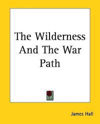 Wilderness And The War Path