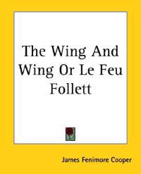Wing And Wing Or Le Feu Follett