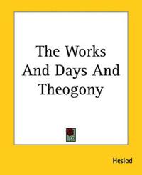 Works And Days And Theogony