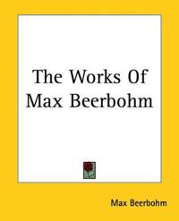 Works Of Max Beerbohm