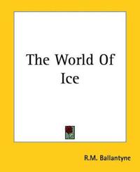 The World Of Ice