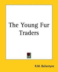 The Young Fur Traders