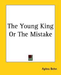 The Young King Or The Mistake