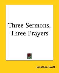Three Sermons, Three Prayers