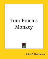 Tom Finch's Monkey