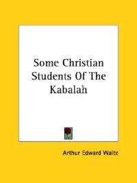 Some Christian Students of the Kabalah