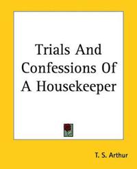 Trials And Confessions Of A Housekeeper
