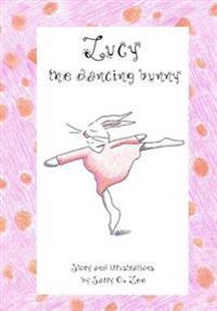 Lucy, the Dancing Bunny