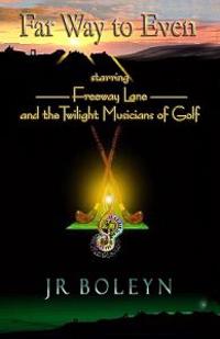 Far Way to Even: Freeway Lane and the Twilight Musicians of Golf