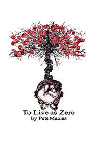 To Live As Zero