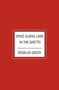 Space Aliens Land in the Ghetto
