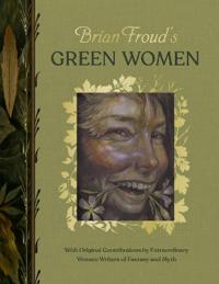 Brian Froud’s Green Women
