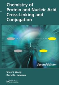 Chemistry of Protein and Nucleic Acid Cross-Linking and Conjugation