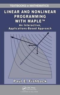 Bokomslag för "Linear and Nonlinear Programming with Maple"