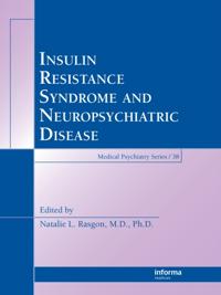 Insulin Resistance Syndrome and Neuropsychiatric Disease