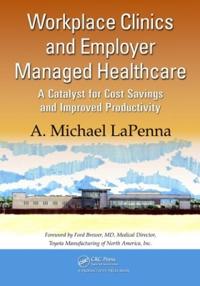 Bokomslag för "Workplace Clinics and Employer Managed Healthcare"