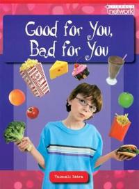 Literacy Network Middle Primary Upp Topic1: Good for You, Bad for You