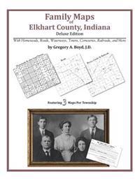 Family Maps of Elkhart County, Indiana