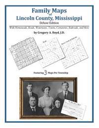 Family Maps of Lincoln County, Mississippi