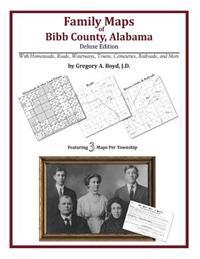 Family Maps of Bibb County, Alabama, Deluxe Edition