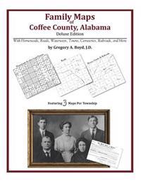 Family Maps of Coffee County, Alabama, Deluxe Edition