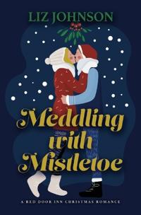 Meddling with Mistletoe