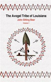 The Avogel Tribe of Louisiana