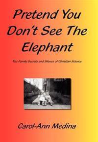 Pretend You Don't See The Elephant