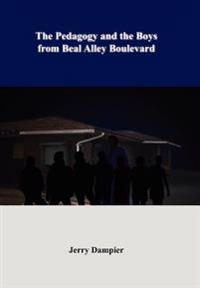 Bokomslag för "The Pedagogy and the Boys from Beal Alley Boulevard"