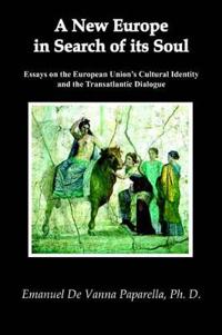 A New Europe in Search of Its Soul