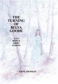 The Turning of Belva Goode