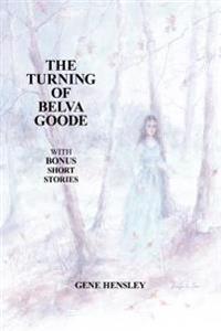 The Turning of Belva Goode