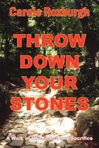 Throw Down Your Stones