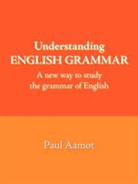 Understanding ENGLISH GRAMMAR
