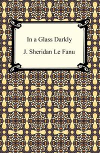 In a Glass Darkly