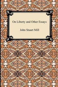 On Liberty and Other Essays