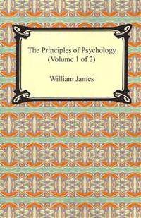 The Principles of Psychology (Volume 1 of 2)