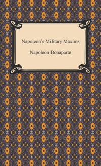 Napoleon's Military Maxims