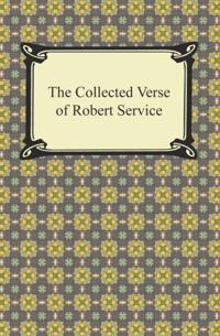 Collected Verse of Robert Service