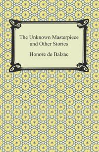 Unknown Masterpiece and Other Stories