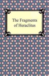 The Fragments of Heraclitus