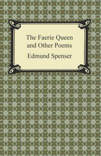 Faerie Queen and Other Poems