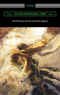 Flowers of Evil and Paris Spleen (with an Introduction by James Huneker)