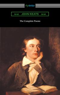 Complete Poems of John Keats (with an Introduction by Robert Bridges)