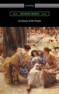 Enemy of the People (translated by R. Farquharson Sharp with an introduction by Otto Heller)