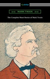 Complete Short Stories of Mark Twain