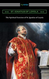 Spiritual Exercises of St. Ignatius of Loyola