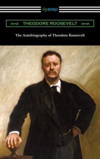 Autobiography of Theodore Roosevelt