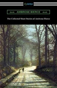 Bokomslag för "The Collected Short Stories of Ambrose Bierce"