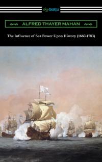Influence of Sea Power Upon History (1660-1783)